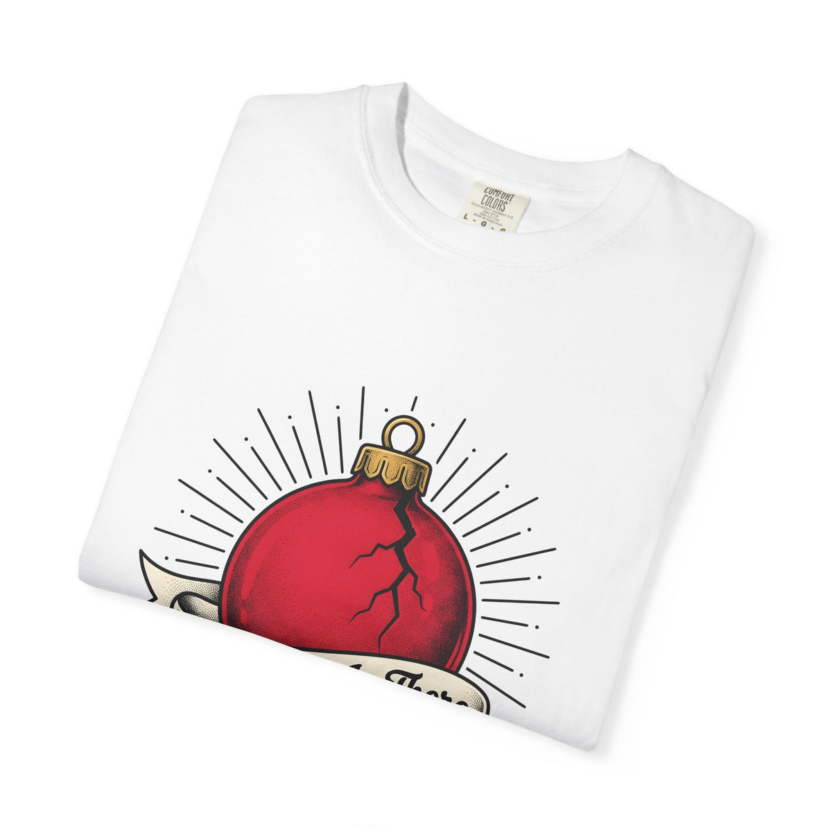 Fractured Ornament T-Shirt Christmas Satire Gift Women Hand Drawn T-Shirt Broken Bauble T-Shirt Xmas Fan Hand Drawn T-Shirt Sarcastic Graphic Old