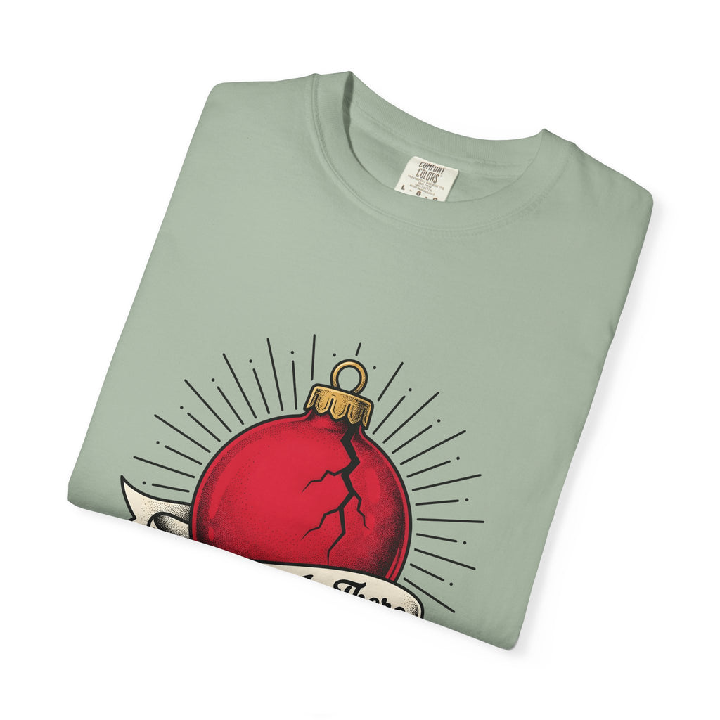Fractured Ornament T-Shirt Christmas Satire Gift Women Hand Drawn T-Shirt Broken Bauble T-Shirt Xmas Fan Hand Drawn T-Shirt Sarcastic Graphic Old