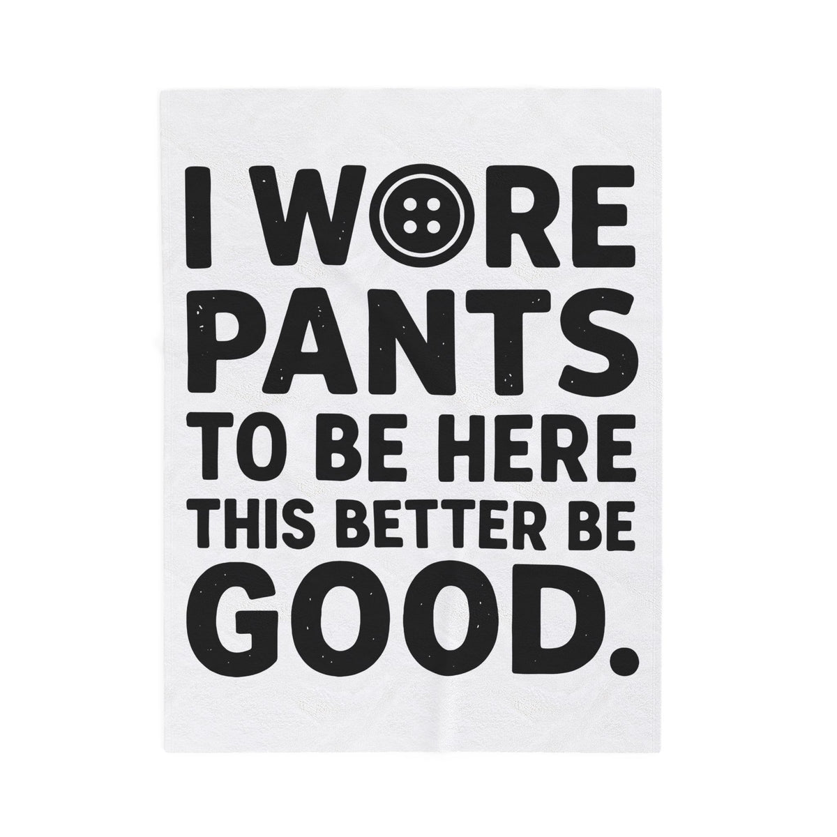 Funny Text Blanket Moms Humor Gift Women Bold Blanket Sarcasm Blanket Motherhood Fan Sarcastic Blanket Comedy Graphic Minimalist Button Blanket