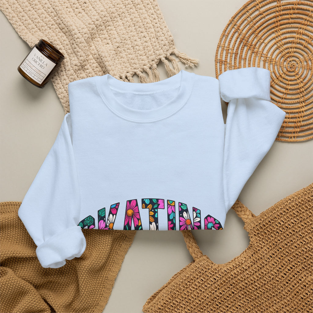 Floral Text Sweatshirt Skating Nature Gift Women Simple Graphic Sweatshirt Typography Sweatshirt Skater Fan Minimalist Sweatshirt Earth Graphic Old School